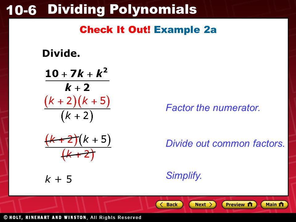 10-6 Dividing Polynomials Check It Out. Example 2a Divide.