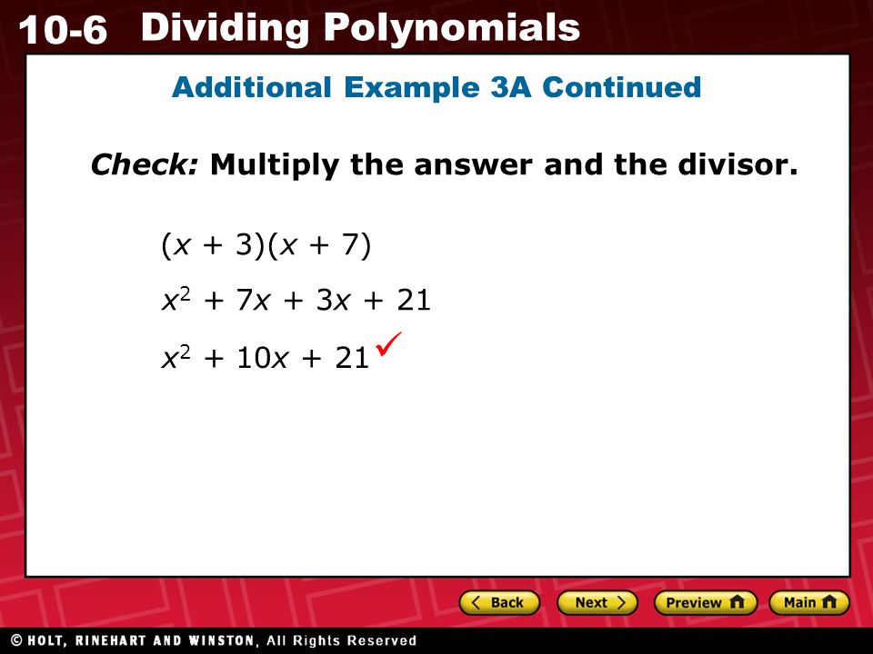 10-6 Dividing Polynomials Additional Example 3A Continued Check: Multiply the answer and the divisor.