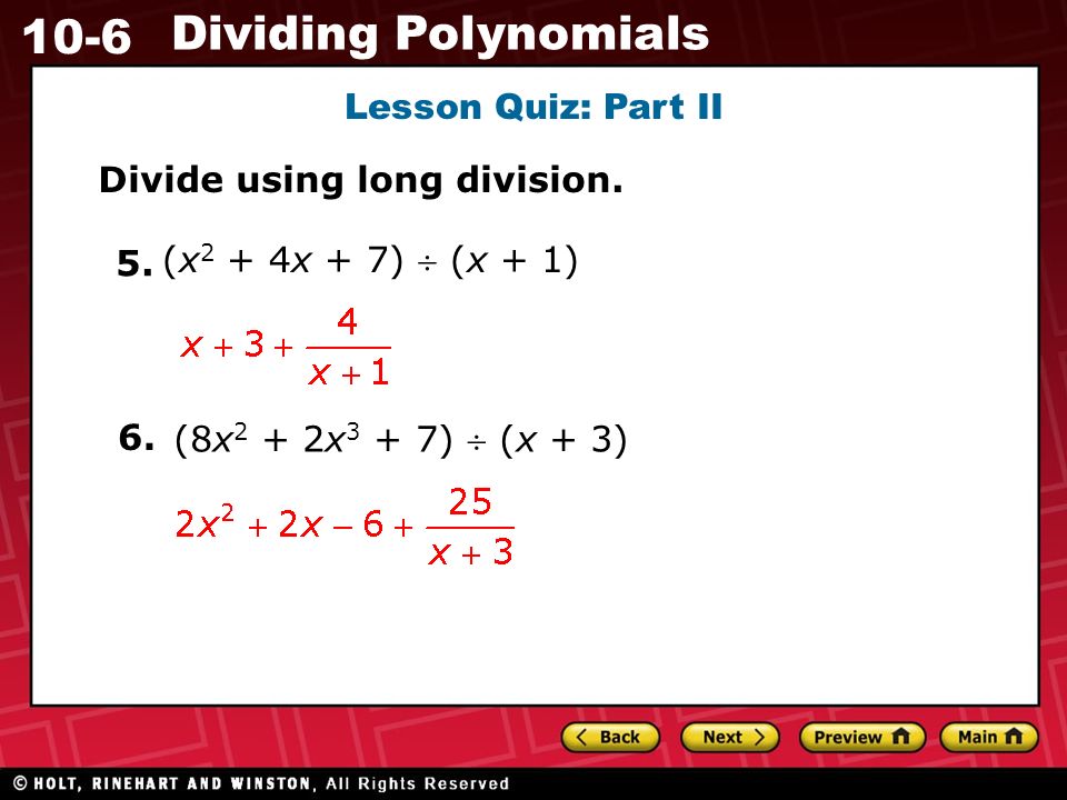 10-6 Dividing Polynomials Lesson Quiz: Part II Divide using long division.