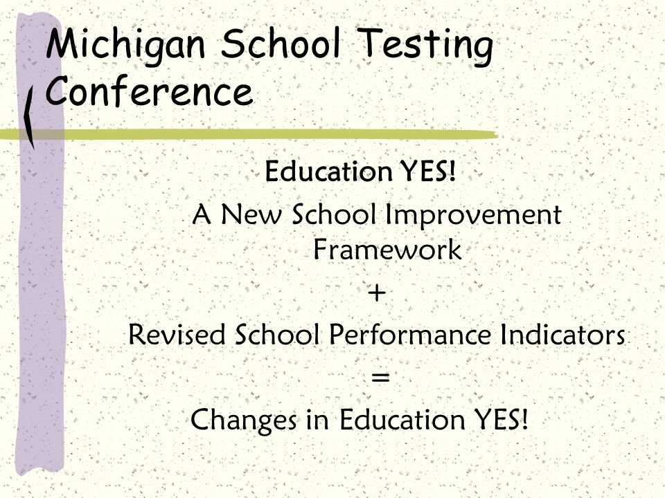 Michigan School Testing Conference Education YES.