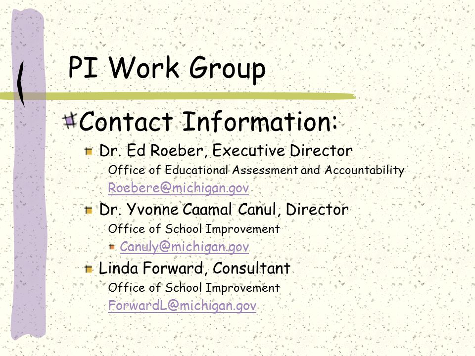 PI Work Group Contact Information: Dr.