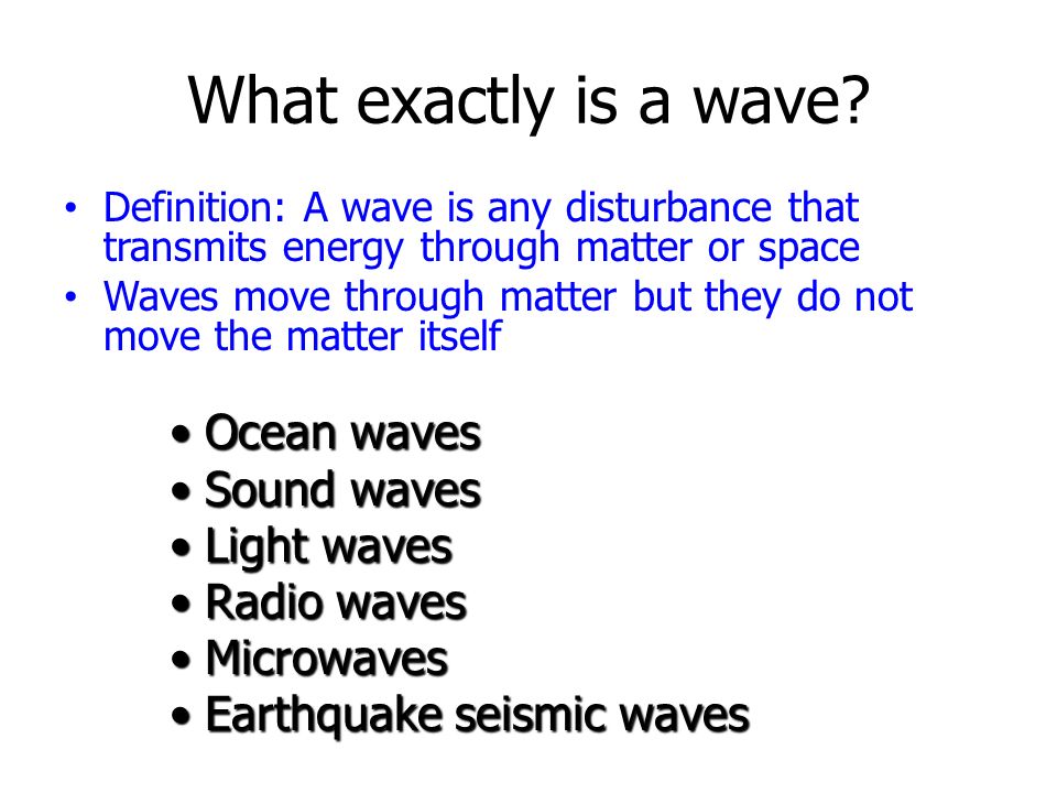 Waves Waves as energy Types of waves