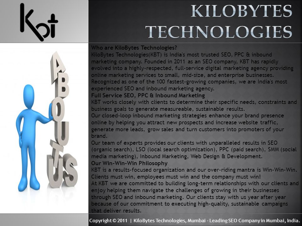 Copyright © 2011 | KiloBytes Technologies, Mumbai - Leading SEO Company in Mumbai, India.