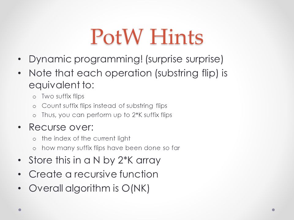 PotW Hints Dynamic programming.