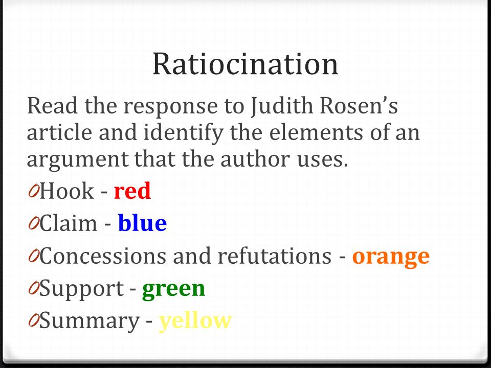 Ratiocination Read the response to Judith Rosen’s article and identify the elements of an argument that the author uses.