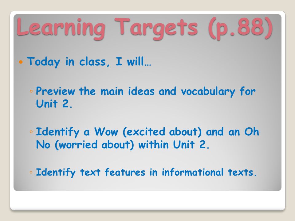 Learning Targets (p.88) Today in class, I will… ◦ Preview the main ideas and vocabulary for Unit 2.