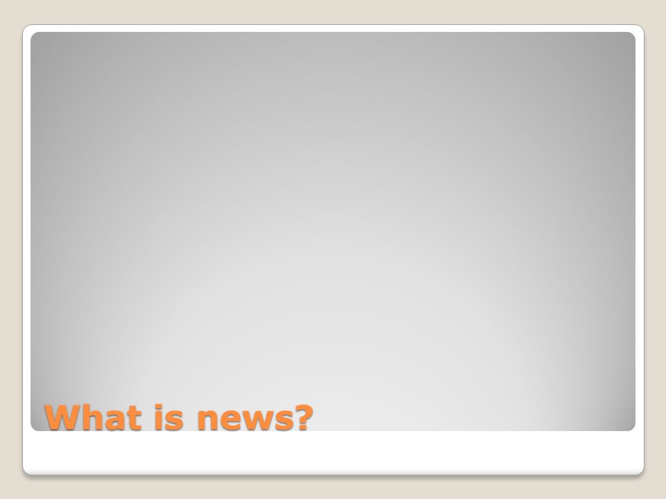 What is news