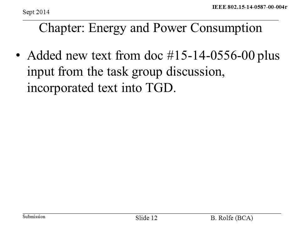 IEEE r q Submission Chapter: Energy and Power Consumption Added new text from doc # plus input from the task group discussion, incorporated text into TGD.