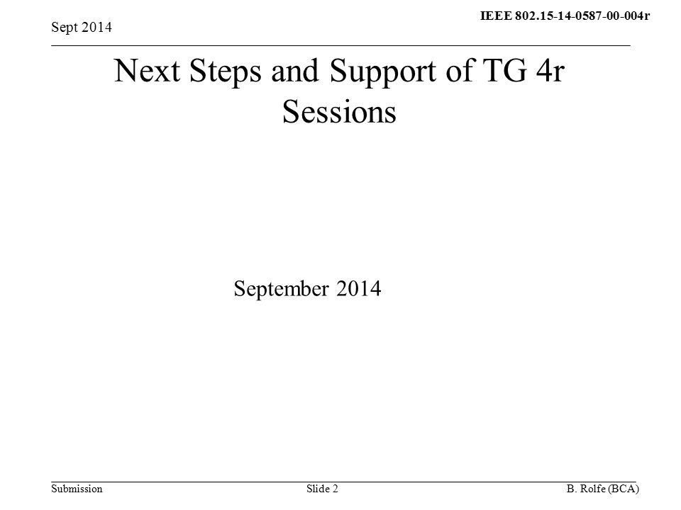 IEEE r q Submission Next Steps and Support of TG 4r Sessions Sept 2014 B.