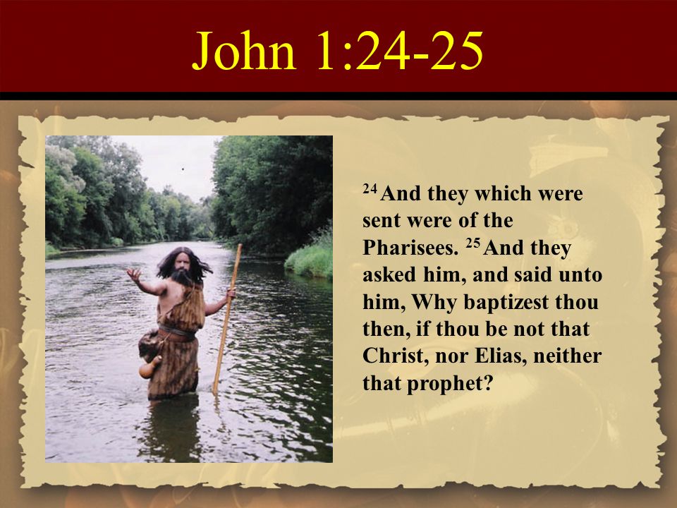 Image result for John 1:24-25