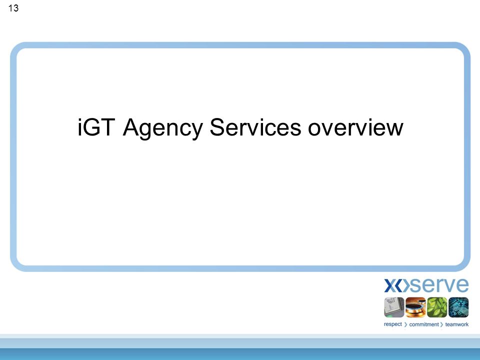 iGT Agency Services overview 13