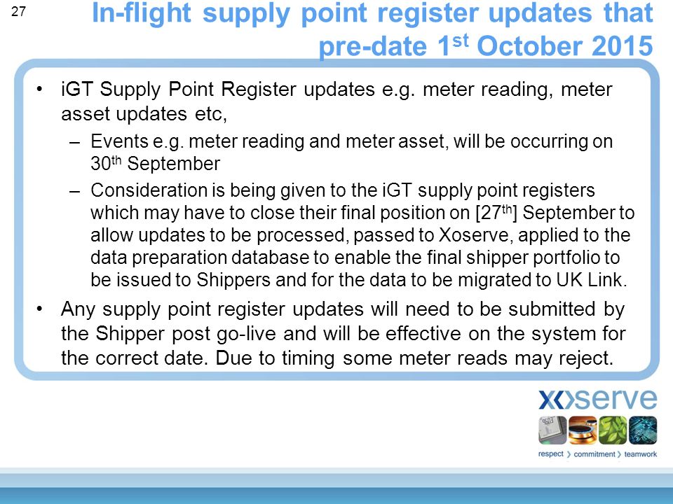 In-flight supply point register updates that pre-date 1 st October 2015 iGT Supply Point Register updates e.g.