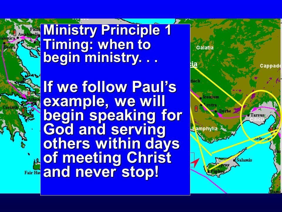 First Journey Syria & Cilicia Ministry Principle 1 Timing: when to begin ministry...