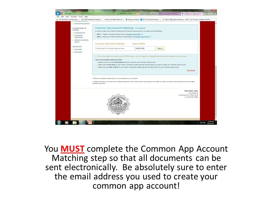 You MUST complete the Common App Account Matching step so that all documents can be sent electronically.