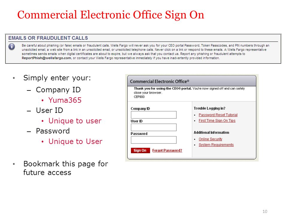 Commercial Electronic Office Sign On Simply enter your: – Company ID Yuma365 – User ID Unique to user – Password Unique to User Bookmark this page for future access 10