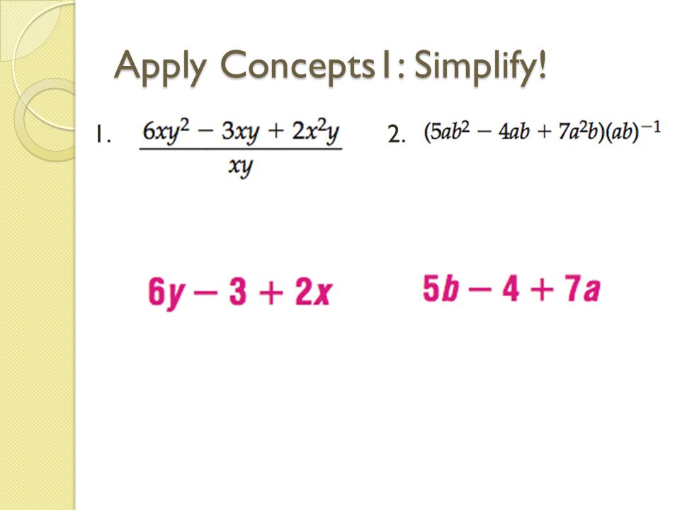 Apply Concepts1: Simplify! 1.2.