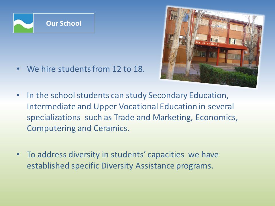 We hire students from 12 to 18.