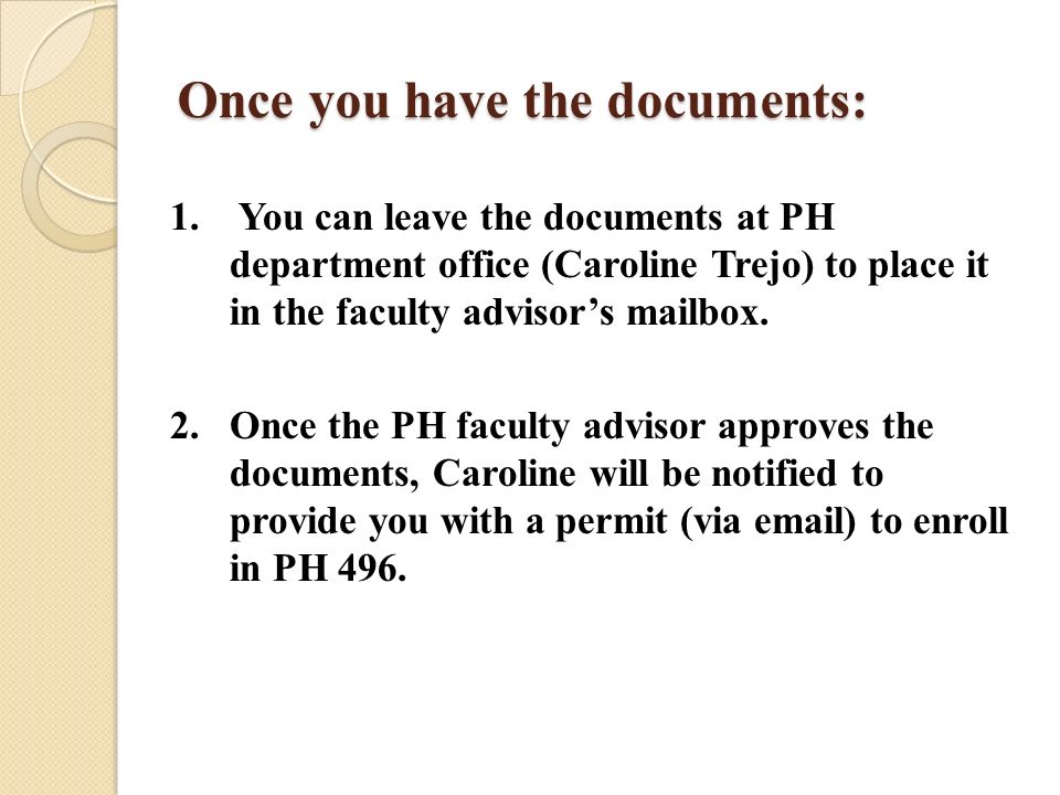 Once you have the documents: 1.