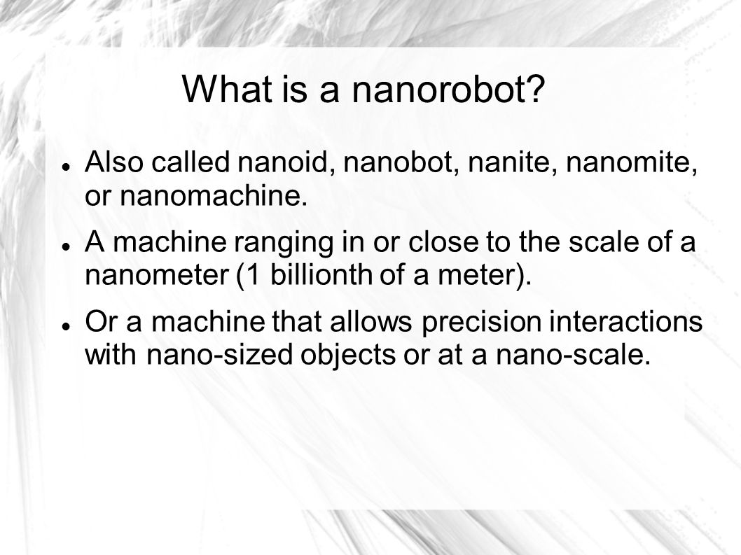 What is a nanorobot. Also called nanoid, nanobot, nanite, nanomite, or nanomachine.