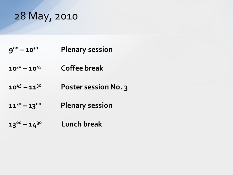 28 May, – Plenary session – Coffee break – Poster session No.