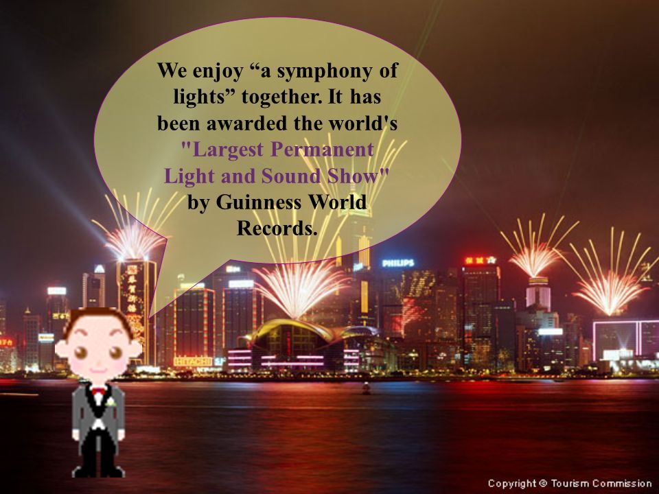 We enjoy a symphony of lights together.