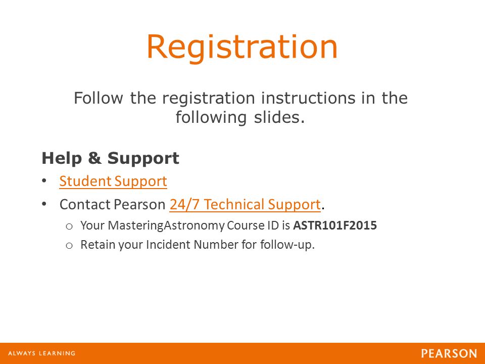 Registration Follow the registration instructions in the following slides.