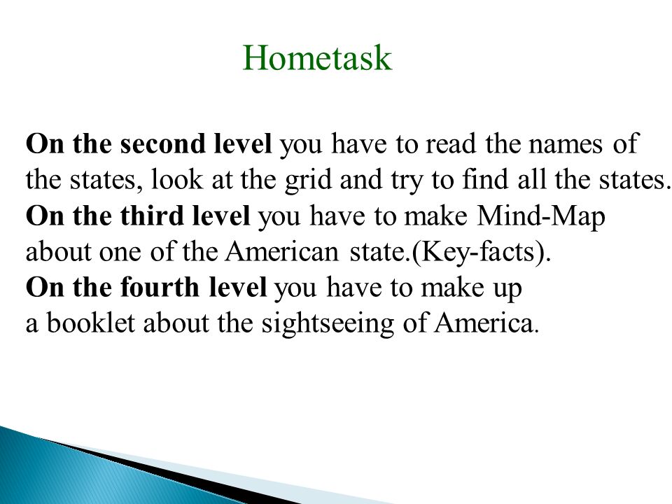 Hometask On the second level you have to read the names of the states, look at the grid and try to find all the states.