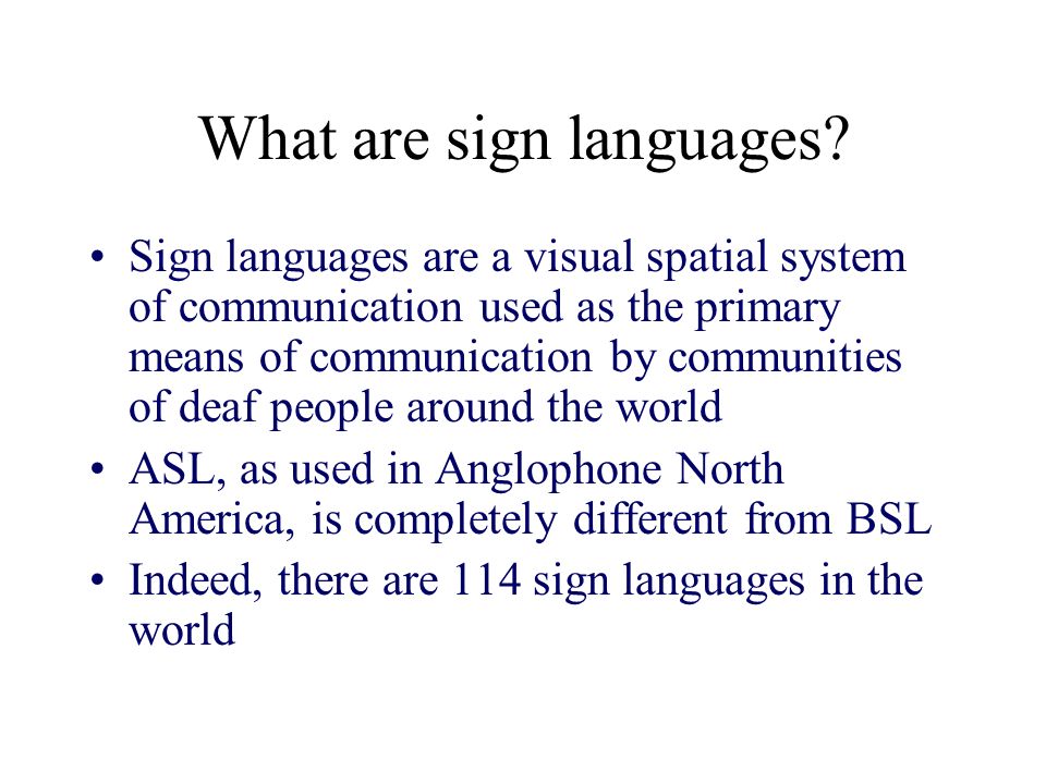 What are sign languages.
