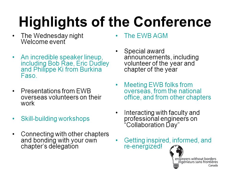 Highlights of the Conference The Wednesday night Welcome event An incredible speaker lineup, including Bob Rae, Eric Dudley and Philippe Ki from Burkina Faso.