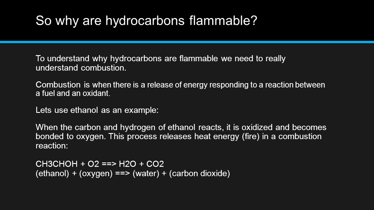 So why are hydrocarbons flammable.