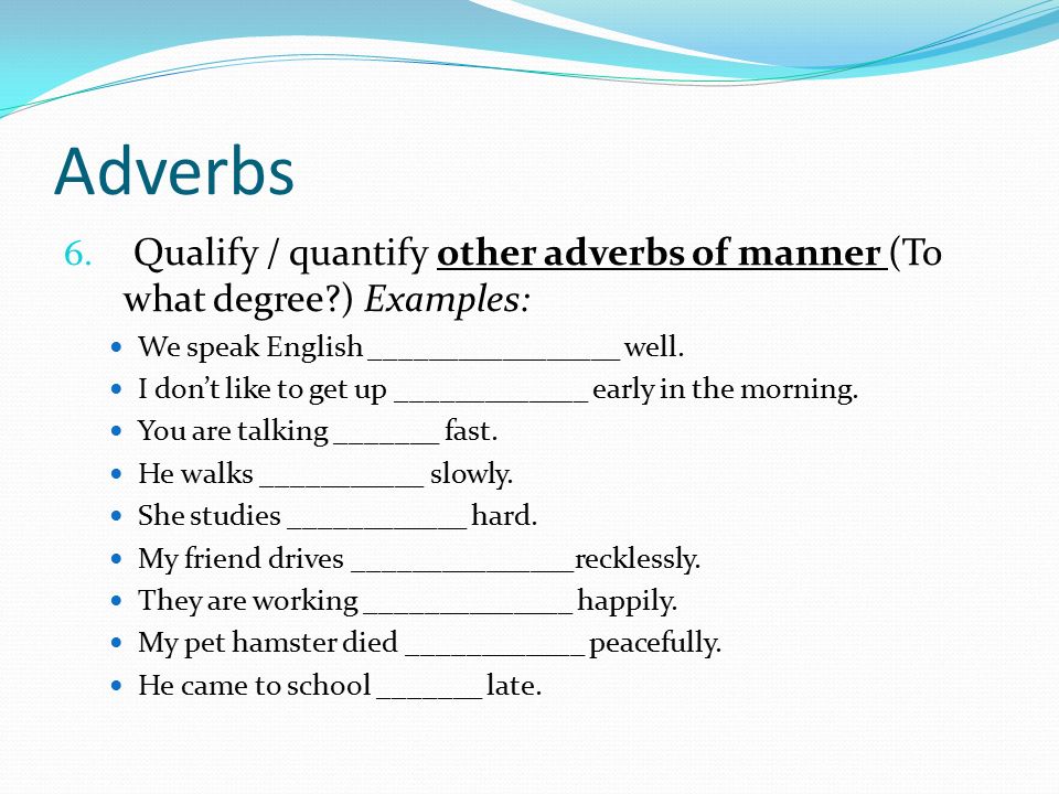 Drive adverb. Adverbs презентация. Adverbs of manner 6 класс упражнения. Adverbs упражнения. Презентация adverbs of manner.