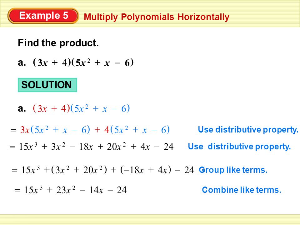 Example 5 Multiply Polynomials Horizontally Find the product.