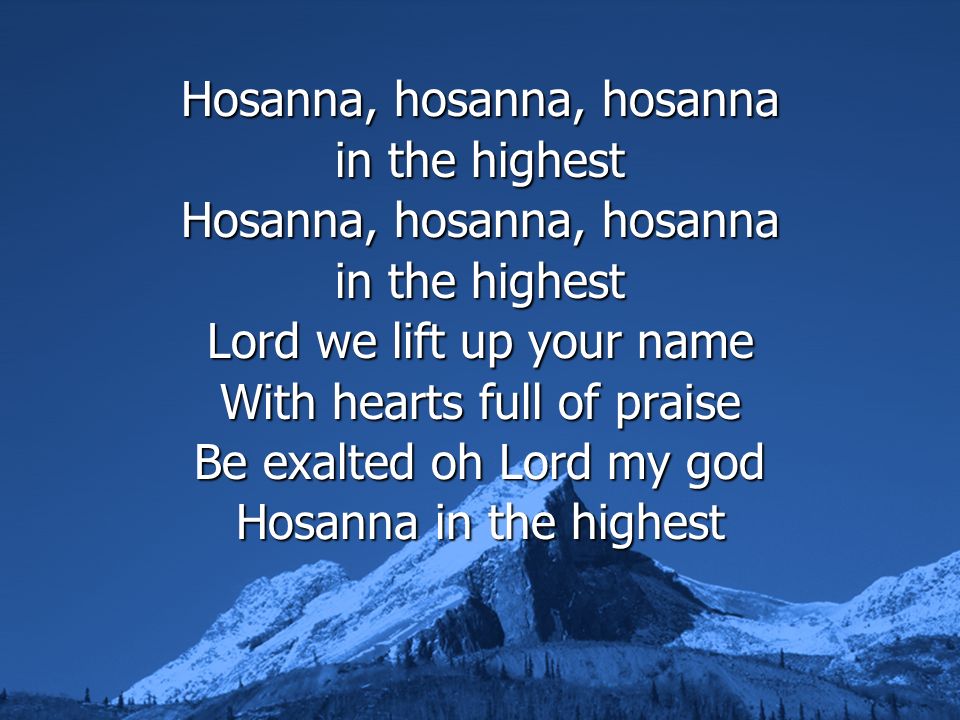 Slide 1 Hosanna Slide 2 Hosanna Hosanna Hosanna Ppt Download