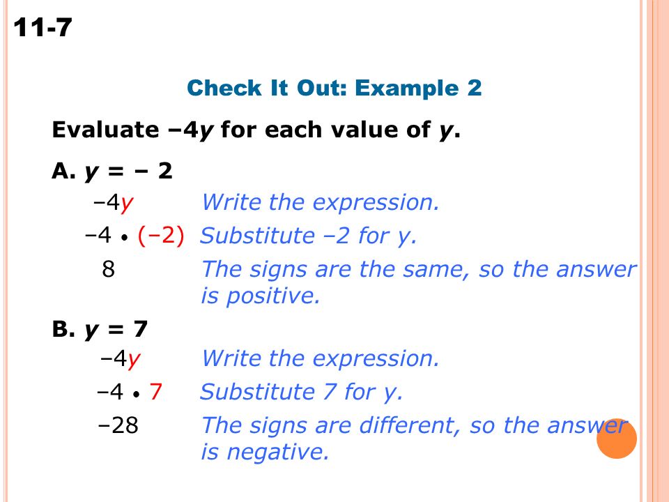 11-7 Multiplying Integers Check It Out: Example 2 Evaluate –4y for each value of y.