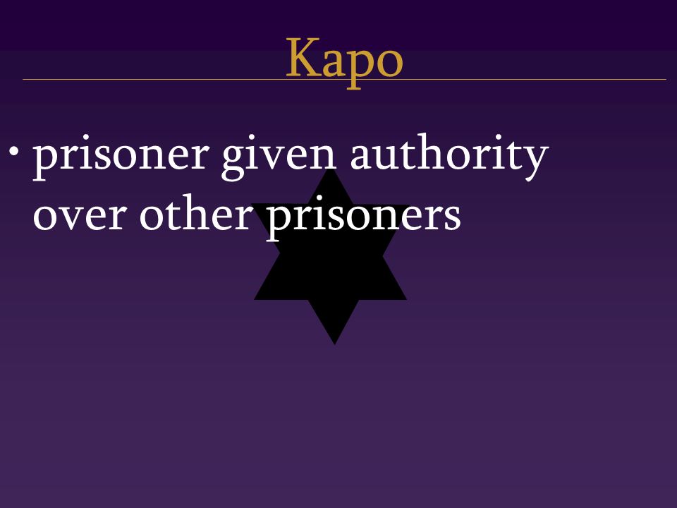 Kapo prisoner given authority over other prisoners