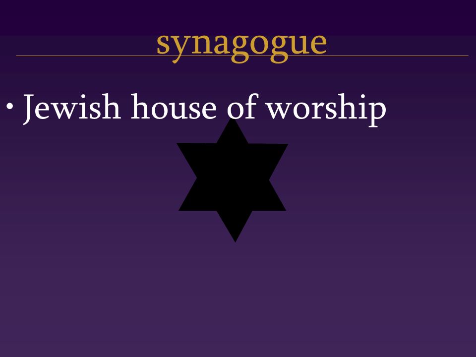 synagogue Jewish house of worship