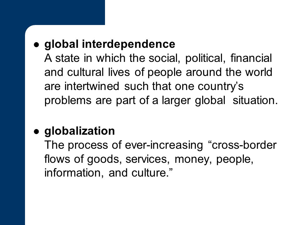 Chapter 16, Social Change Key Terms. global interdependence A state in ...