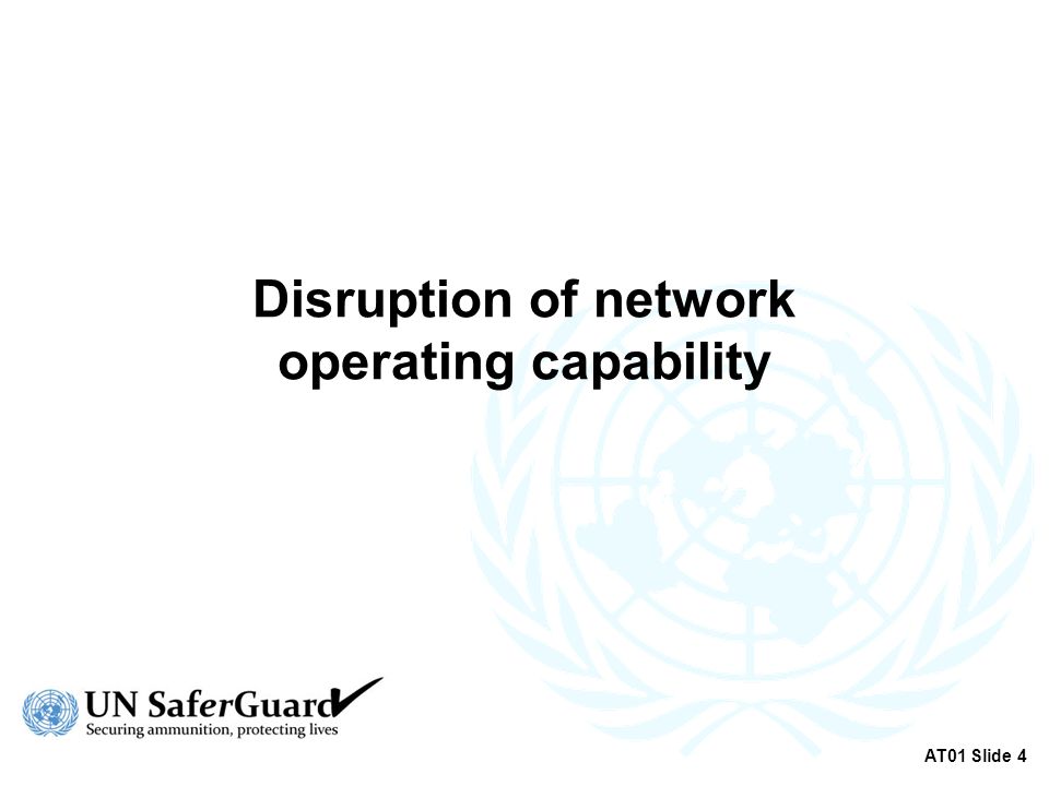 Disruption of network operating capability AT01 Slide 4