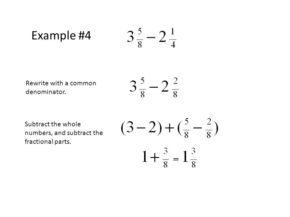 Example #4 Rewrite with a common denominator.