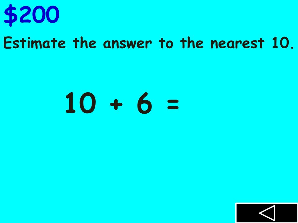 Estimate the answer to the nearest 10. $ =