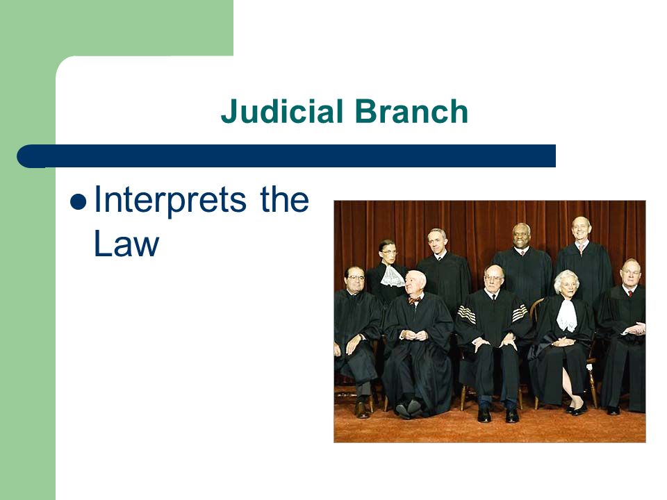 Judicial Branch Interprets the Law