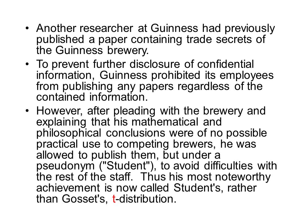 Another researcher at Guinness had previously published a paper containing trade secrets of the Guinness brewery.