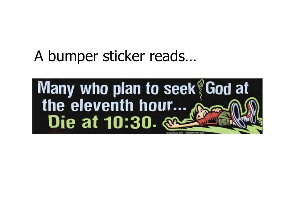 A bumper sticker reads…