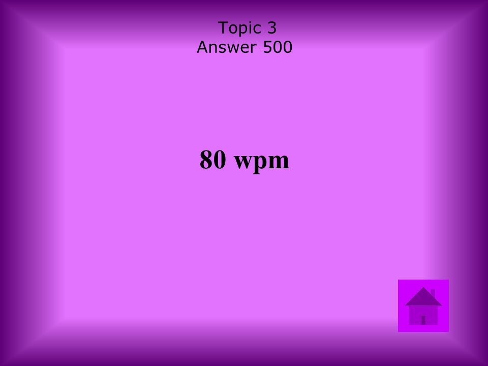 Topic 3 Answer wpm
