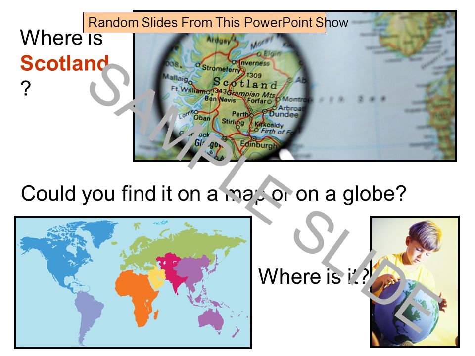 Could you find it on a map or on a globe.