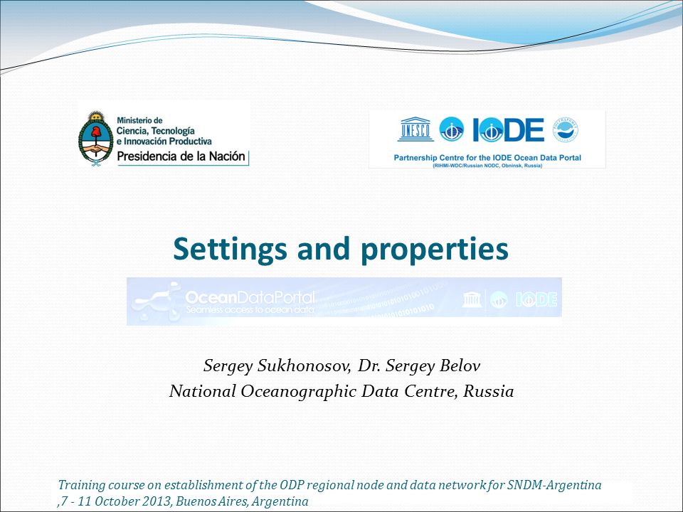 Settings and properties Sergey Sukhonosov, Dr.