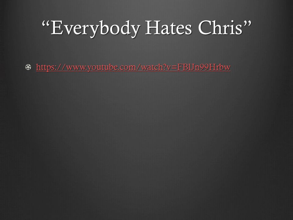 Everybody Hates Chris   v=FBlJn99Hrbw
