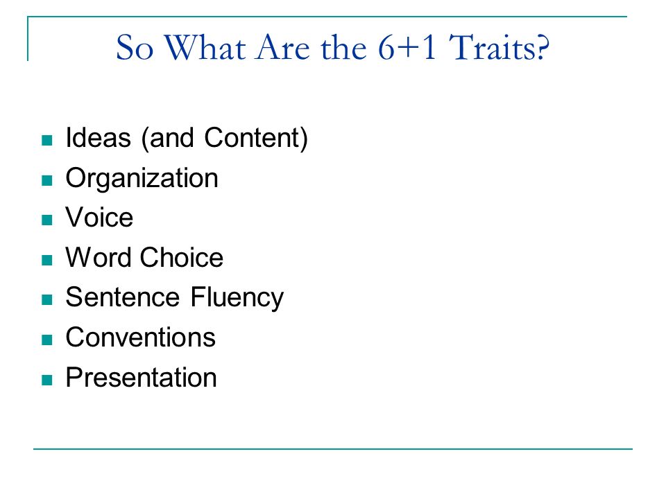So What Are the 6+1 Traits.