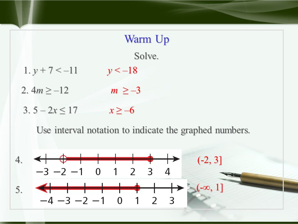 Warm Up Solve. 1. y + 7 < – m ≥ –12 3.