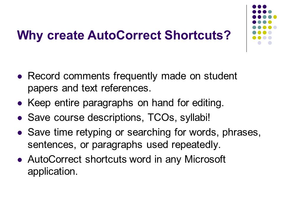 Why create AutoCorrect Shortcuts.